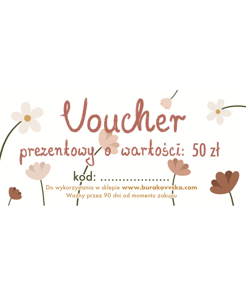 Voucher prezentowy 50zł | BURAKOVVSKA